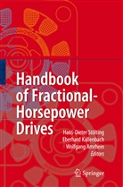 Wolfgang Amrhein, Eberhar Kallenbach, Eberhard Kallenbach, Hans-Dieter Stoelting - Handbook of Fractional-Horsepower Drives
