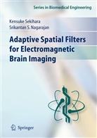 Srikatan S Nagarajan, Srikatan S. Nagarajan, Kensuk Sekihara, Kensuke Sekihara - Adaptive Spatial Filters for Electromagnetic Brain Imaging