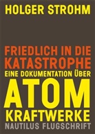 Holger Strohm, Michael Müller - Friedlich in die Katastrophe