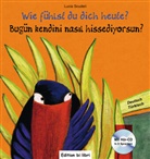 69595, Lucia Scuderi - Wie fühlst du dich heute ? deutsch-türkisch (mit Audio-CD)