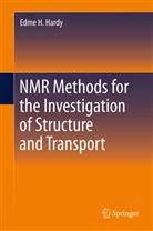 Edme H Hardy, Edme H. Hardy - NMR Methods for the Investigation of Structure and Transport