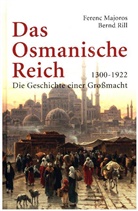Majoro, Feren Majoros, Ferenc Majoros, Rill, Bernd Rill - Das Osmanische Reich