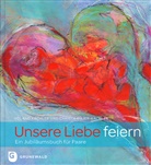 Kachle, Rolan Kachler, Roland Kachler, Majer-Kachler, Christa Majer-Kachler, Christa Majer-Kachler - Unsere Liebe feiern