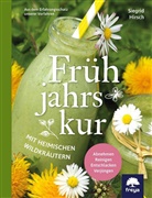Siegrid Hirsch - Frühjahrskur mit heimischen Wildkräutern