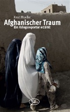 Knut Mueller, Knut Müller - Afghanischer Traum