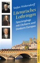 Stefan Woltersdorff - Literarisches Lothringen