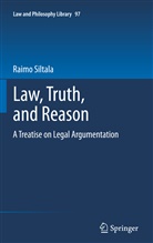 Raimo Siltala - Law, Truth, and Reason