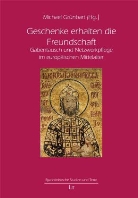 Beyer u a, Grünbar, Haseldin, Michae Grünbart, Michael Grünbart - Geschenke erhalten die Freundschaft