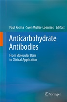 Pau Kosma, Paul Kosma, Müller-Loennies, Müller-Loennies, Sven Müller-Loennies - Anticarbohydrate Antibodies