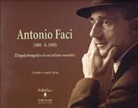 Celestina Losada Varea - Antonio Faci, 1881-1950 : el legado fotográfico de un indiano montañés