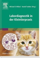 Harold Tvedten, Michael D. Willard - Labordiagnostik in der Kleintierpraxis