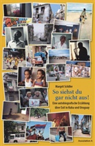 Margrit Schiller - So siehst du gar nicht aus!