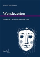 Alfred Gall, Alfre Gall, Alfred Gall - Wendezeiten