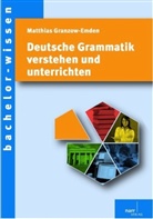 Matthias Granzow-Emden - Deutsche Grammatik verstehen und unterrichten