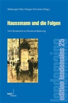 Walburga Hülk, Gregor Schuhen, Walburg Hülk, Walburga Hülk, Schuhen, Schuhen... - Haussmann und die Folgen