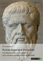 Roland Mugerauer - Platons Sokratische Philosophie