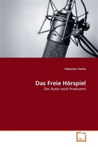 Sebastian Hocke - Das Freie Hörspiel