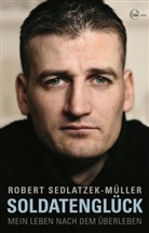 Sedlatzek-Müller, Robert Sedlatzek-Müller - Soldatenglück