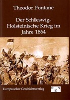 Theodor Fontane - Der Schleswig-Holsteinische Krieg im Jahre 1864