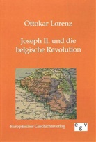 Ottokar Lorenz - Joseph II. und die belgische Revolution