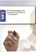 ohne Autor - 500 Prüfungsfragen zum Technischen Betriebswirt - 1. Prüfungsteil