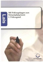 Ohne Autor - 300 Prüfungsfragen zum Wirtschaftsfachwirt - 2. Prüfungsteil