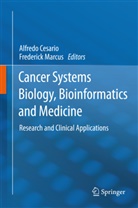 Alfred Cesario, Alfredo Cesario, Marcus, Marcus, Frederick Marcus - Cancer Systems Biology, Bioinformatics and Medicine