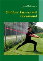 Jens Baltrusch - Outdoor Fitness mit Theraband