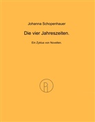 Johanna Schopenhauer, Dietric Scheglmann, Dietrich Scheglmann - Die vier Jahreszeiten.