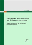 Martin Luy - Algorithmen zum Scheduling von Schleusungsvorgängen