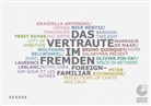 F- Augustin, F. -X. Augustin, Franz Xaver Augustin, F-X Augustin, Bellwinkel, W Bellwinkel... - Das Vertraute im Fremden. Foreign Familiar