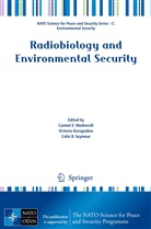 Colin B Seymour, Victori Korogodina, Victoria Korogodina, Carmel E Mothersill, Carmel E. Mothersill, Colin B. Seymour - Radiobiology and Environmental Security