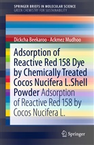 Dickcha Beekaroo, Dikcha Beekaroo, Ackme Mudhoo, Ackmez Mudhoo - Adsorption of Reactive Red 158 Dye by Chemically Treated Cocos Nucifera L. Shell Powder