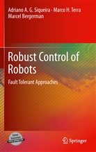 Ma Bergerman, Marcel Bergerman, Adriano A Siqueira, Adriano A G Siqueira, Adriano A. G. Siqueira, Marco Terra... - Robust Control of Robots
