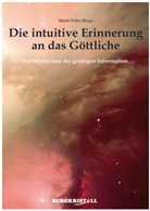 Martin Fieber, Marti Fieber, Martin Fieber - Die intuitive Erinnerung an das Göttliche