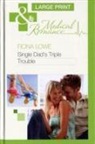Fiona Lowe - Single Dad's Triple Trouble