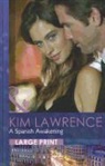 Kim Lawrence - A Spanish Awakening