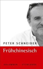 Peter Schneider - Frühchinesisch