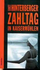 Ernst Hinterberger - Zahltag in Kaisermühlen