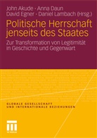 John E. Akude, John Emeka Akude, Ann Daun, Anna Daun, David Egner, David Egner u a... - Politische Herrschaft jenseits des Staates