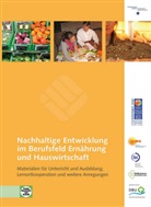 Fachhochschule Münster - iSuN - Institut für Nachhaltige Ernährung und Ernährungswirtschaft, Marie Nölle, Hedwig Schindler, Petra Teitscheid, Fachhochschul Münster - Nachhaltige Entwicklung im Berufsfeld Ernährung und Hauswirtschaft, m. CD-ROM