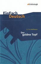 E.T.A. Hoffmann, Ernst Th. A. Hoffmann, Ernst Theodor Amadeus Hoffmann, Simon Jander - EinFach Deutsch Textausgaben