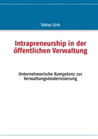 Tobias Lück - Intrapreneurship in der öffentlichen Verwaltung