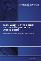 Martin Grahl - Das Wort Gottes und seine allegorische Auslegung