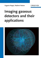 Eugeni Nappi, Eugenio Nappi, Vladimir Peskov - Imaging gaseous detectors and their applications