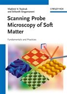 Srikanth Singamaneni, Vladimir Tsukruk, Vladimir V Tsukruk, Vladimir V. Tsukruk - Scanning Probe Microscopy of Soft Matter