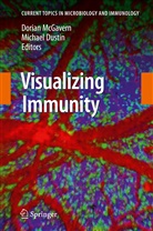 DUSTIN, Dustin, Michael Dustin, Doria McGavern, Dorian McGavern - Visualizing Immunity