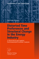 Christoph Heinzel - Distorted Time Preferences and Structural Change in the Energy Industry