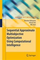 Hirotak Nakayama, Hirotaka Nakayama, Min Yoon, Yeboo Yun, Yeboon Yun - Sequential Approximate Multiobjective Optimization Using Computational Intelligence
