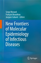 Françoi Beaudeau, François Beaudeau, François Beaudreau, Jacques Cabaret, Serge Morand - New Frontiers of Molecular Epidemiology of Infectious Diseases